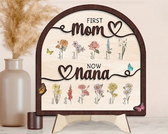 First Mom Now Nana Wooden Sign, Mothers Day Gift, Mom Gift, Mum Birthday Gift, Personalized Flower Birth Month Wooden Sign Frame, Nana Gifts