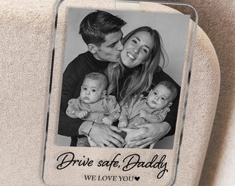 Custom Fathers Day Gift For Dad Photo Car Visor Clip, Drive Safe Daddy Gift, Husband Gift Drive Safe Sun Visor Clip, Acrylic Car Accessories