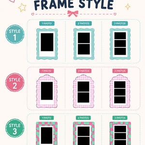 May include: A visual guide titled CHOOSE YOUR FRAME STYLE displaying three distinct frame patterns. Style 1 features a solid teal scalloped edge, Style 2 a pink gingham pattern, and Style 3 a pink and teal checkerboard. Each offers 1, 2, or 3 photo slots.