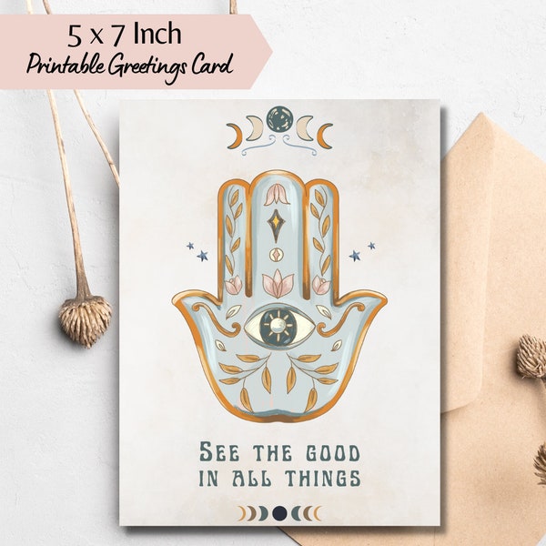 Hamsa Hand Boho Printable Greetings Card, See The Good In All Things, Evil Eye Good Fortune Digital Download Birthday Card, Moon Phase