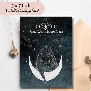 Bleib Wild Mond Kind druckbare Grußkarte, Aquarell Style Design von Nachthimmel, Frau mit Mond, Vögeln und Motte, Boho Geburtstagskarte