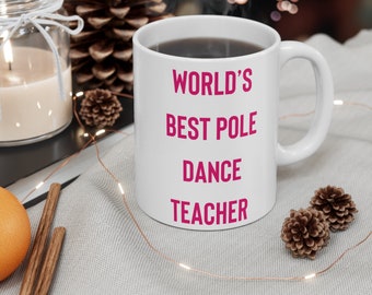 World's Best Pole Dance Teacher Mug, Best pole instructor gift, pole teacher gift, pole dance gift, Gift for pole dancer, pole dance mug