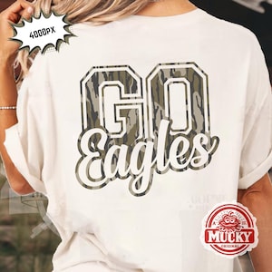 Go Eagles png, Camo eagles shirt png, Eagles mascot png, eagles text design, sublimation transparent background print file