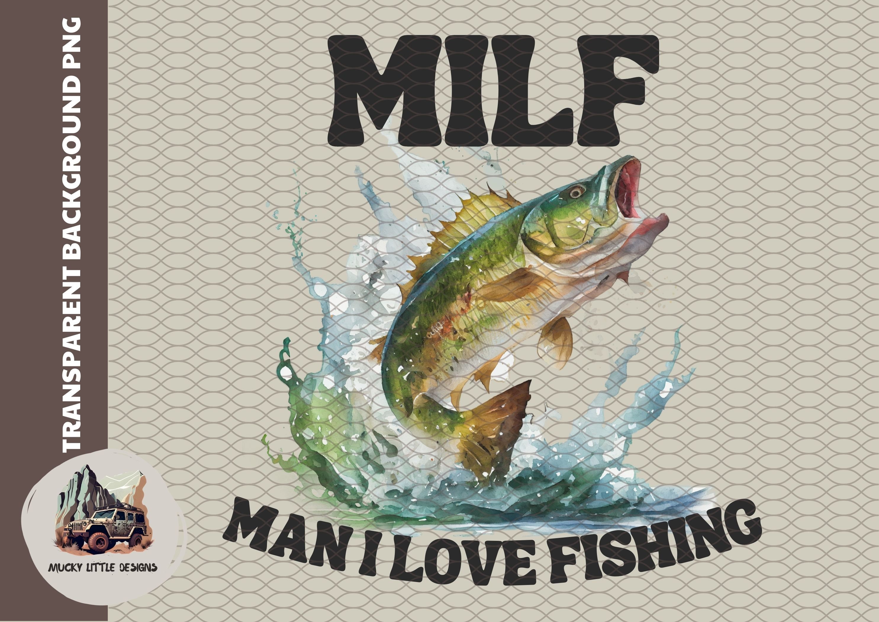 MILF Man I Love Fishing cut file for cricut silhouette machine make