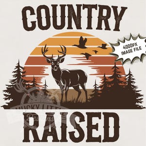 vintage hunting Country Raised png Deer hunting png hunting forest and woods Sublimation image file download for apparel men boys dads