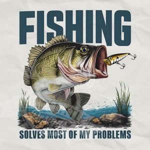 La pesca resuelve la mayoría de mis problemas Diseño de sublimación Descarga digital / Pesca de lubina png / camisa de pesca png / Cita de pesca divertida png