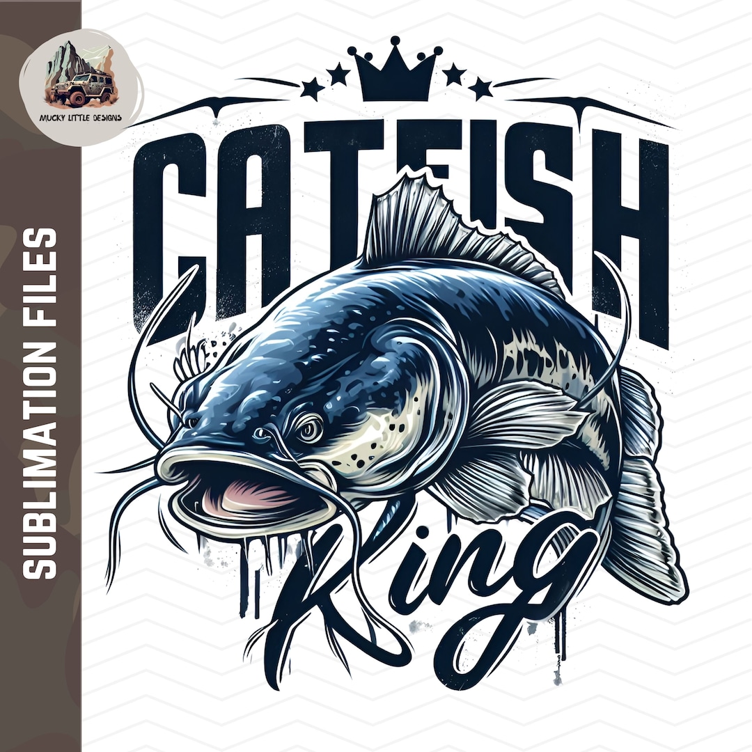 Catfish King Png Catfish Fishing Sublimation Catfish Tumbler Wrap