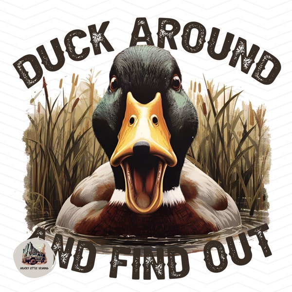 Duck hunt PNG | Duck around and find out png | Duck Sublimation design Mallard hunting tumbler wrap transparent background print files image