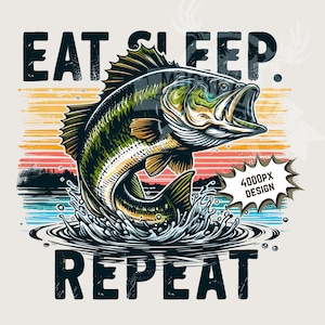 Comer, dormir, pescar, repetir, png / diseño de sublimación de pesca de lubina, divertida camiseta de pesca, archivo de impresión de imagen de 300 dpi, png para hombres y mujeres