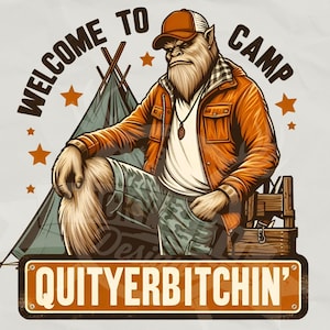 bienvenido al campamento quityerbitchin png / bigfoot camping png / camping divertido Sublimación / camisa de camping png / Descargar / taza de camping png
