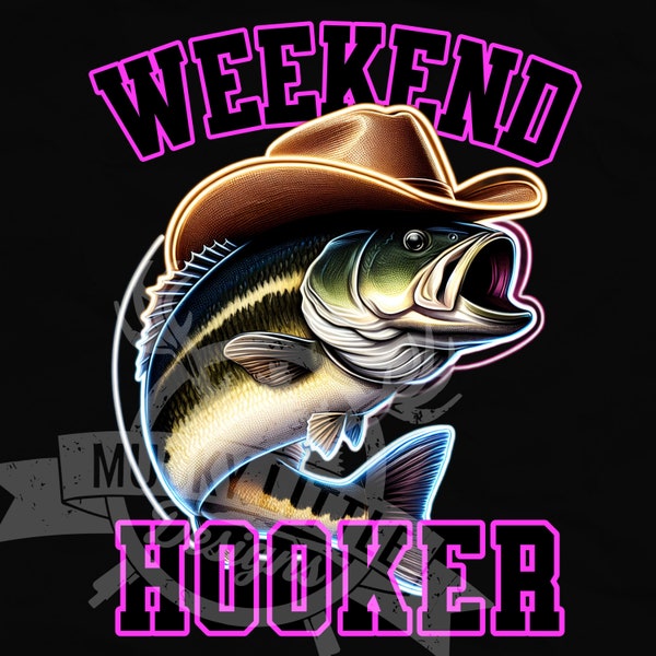 Neon Fishing design | Weekend Hooker png | Cowboy fishing Sublimation Design | Bass fishing sublimate | bass fishing PNG | fishing quote png