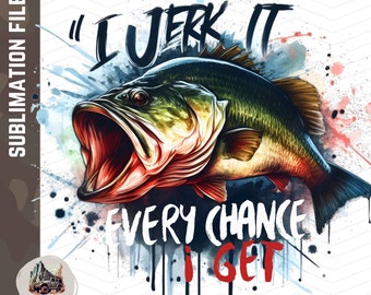 jerk it PNG | Large Mouth Bass Sublimation PNG | Bass Fishing png | Funny Fishing Sublimation PNG  | Fisherman png  design