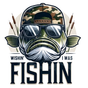 Wishin i was fishin png / Divertido diseño de sublimación de pesca de lubina Descarga digital pesca de lubina PNG diseño de camisa de pesca png cotización de pesca