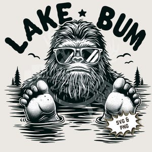 Vagabundo del lago PNG / Aire libre divertido PNG / Humor de la vida en el lago PNG / Cita divertida PNG / Archivo de corte de sasquatch de sublimación de Bigfoot y archivo láser SVG