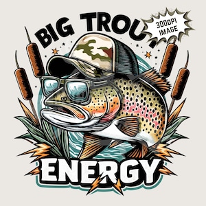 Diseño de sublimación de pesca de trucha divertida / camiseta de pesca divertida png, trucha con gorra de béisbol png archivo de impresión de imagen de 300 dpi / Big Trout Energy png