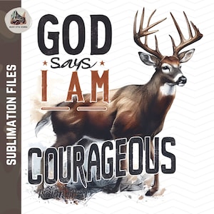 Gott sagt, ich bin png | Mutige Affirmation Sublimation | Landwirtschaft Sublimation Design PNG | Hirschjagd-Shirt png | Schriftreferenz png
