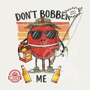 No me hagas bobber png / Camiseta de pesca divertida PNG, diseño de sublimación de pesca de lubina para ropa, archivo de impresión de 300 ppp para hombres y mujeres