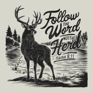 Sigue la palabra, no al rebaño PNG, Isaías 8:11-13, diseño de sublimación de versículos bíblicos / impresión de imagen de caza de ciervos / sigue la palabra SVG
