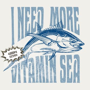 Necesito más vitamina marina png / camiseta de pesca de atún png, divertido diseño de sublimación de pesca en el mar, fondo transparente, clipart, dtg, dtf, archivo de impresión