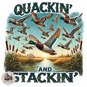 Stackin 'n Quackin' PNG canard de chasse png sublimation design drôle de chasseur de canard png fond transparent impression fichier image d'emballage de gobelet de canard
