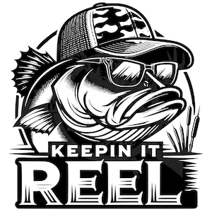 Keeping it Reel svg / Bass Fishing SVG / Sublimazione Bass Fishing / Bass Fishing png / Fishing SVG / design divertente da pesca /