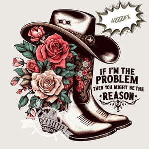 Cowboylaarzen, als ik het probleem ben, dan ben jij misschien de reden PNG, sublimatie van countrymuziek, retro cowgirl-ontwerp direct downloaden