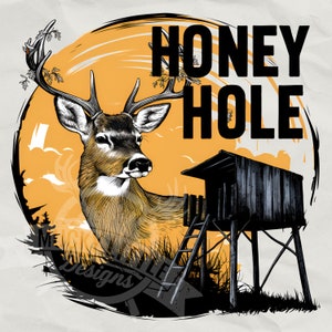 Honey Hole png caza de ciervos Diseño de sublimación fondo transparente Imagen de caza de ciervos imprimir archivos imagen de caza de ciervos