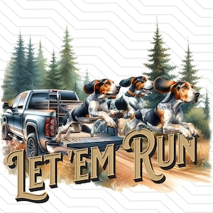 Walker Coonhound png | Caçando Com Cães PNG | Deixe-os correr png | Sublimação PNG de Cachorro Arma | Caça ao guaxinim png | Caminhão liberando cães png