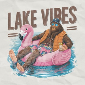vibraciones del lago bigfoot PNG / Al aire libre Divertido png / vida del lago png / Cita divertida png / Sublimación de Bigfoot / Snarky png / vibraciones divertidas del lago png