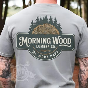 Divertente maglietta da uomo design morning wood png umorismo maleducato per donna sublimazione su abbigliamento download file di stampa per uso commerciale
