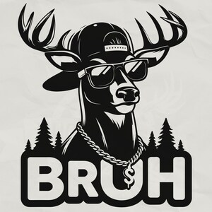 Bruh Svg / niños caza de ciervos Diseño de sublimación Caza de ciervos archivos cortados vector de caza de ciervos / Deer Hunt svg / Buck Hunt svg divertido ciervo svg