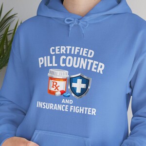Sudadera con capucha de técnico de farmacia - Sudadera de luchador contra las aseguradoras certificado en conteo de pastillas - Regalo de humor para técnicos de farmacia