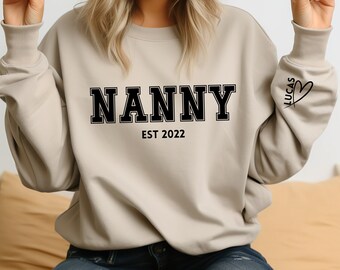 Custom Nanny Gift Est Sweatshirt with Personalised Sleeve | Mama Sweatshirt | Nan Birthday Gift | Pullover Sweater Baby Gift to Nanny