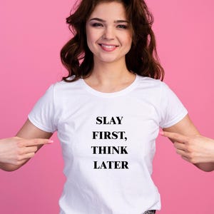 Slay First Think Later T-Shirt or Sweatshirt – Gen Z Slang Shirt, Funny Graphic Tee, Trendy Viral Top, Aesthetic Y2K Fashion