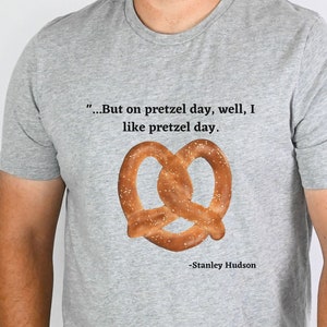 Pretzel Day, The Office, Stanley Hudson Shirt, The Office Shirt, The Office Gifts, Pretzel Day Gift, Michael Scott Shirt, Pretzel Day Gift