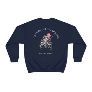 Graves into Gardens Sweatshirt, Worship Music, Bones and Roses, Forgiven Shirt, Christian Sweater, Religious Sweatshirt, Church Gift