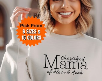 Custom Cherished Mama Sweatshirt with Kids Names, Mother's Day Gifts, Gifts for Mom, Personalized Gifts for Her, Customized for Her