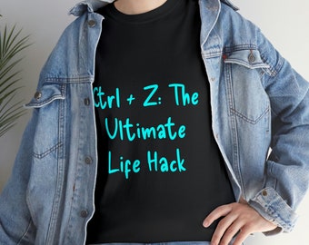 Ctrl + Z: The Ultimate Life Hack - Witty Tech Geek Tee - GPTees - AI Generated T-Shirts