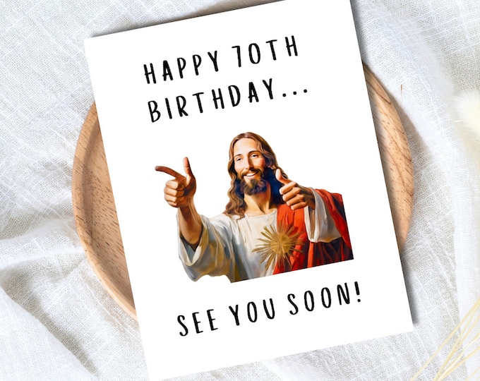 See You Soon Jesus Funny 50th 60th 70th 80th 90th Birthday Card Dad Birthday Card | Funny Birthday Card | Husband Grandpa Grand Parent Wife