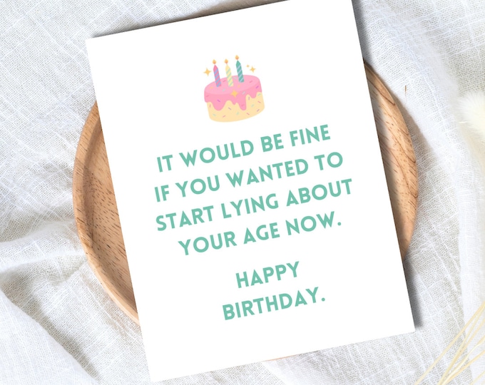 Stop Lying About Your Age Birthday Card | Funny Old Age Birthday Card | Birthday for Dad or Boyfriend | Birthday Card For Her Him | Rude