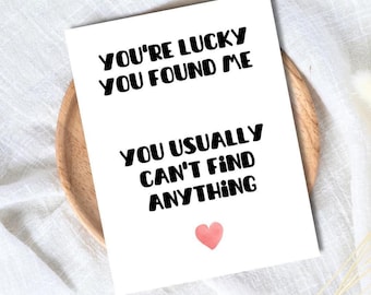 Funny Anniversary Card For Adventure Lover - You're Lucky