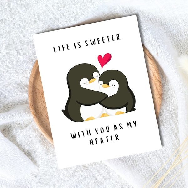 Life Is Sweeter With You As My Heater Birthday Card | Husband Wife Boyfriend Girlfriend Partner | Penguin Birthday Card | Cute Funny Sweet