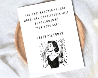 Funny Birthday Card: All Compliments "For Your Age" 50th 60th 70th Birthday