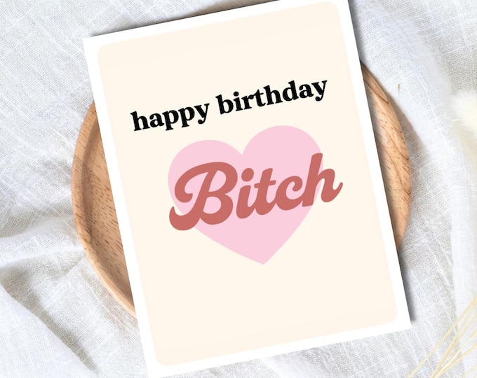 Birthday Bitch Heart Card, Happy Birthday Bestie Card, Birthday Card For Best Friend, Friendship Card, Girl Bestie Bday, friends birthday