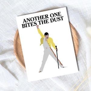 Funny Condolence Card - Another One Bites the Dust: Death Of A Loved One