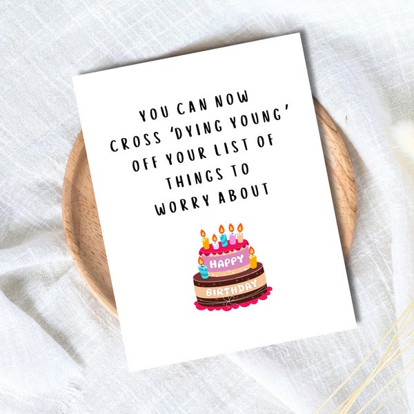 Dying Young Birthday Card | Funny Old Age Birthday Card | Birthday Gift for Dad or Boyfriend | Birthday Card For Her Him | Funny Card