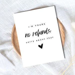 I'm Yours No Refunds, Funny Birthday Card For Him, Joke Anniversary Card For Boyfriend, Girlfriend, Husband, Wife, Valentine's Day Card
