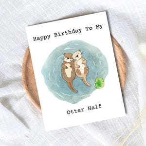 Happy Birthday To My Otter Half | Otter Birthday Card For Husband, Wife, Girlfriend image 1