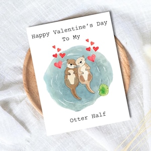 Happy Valentine's Day To My Otter Half Card | In Love Card | Valentine's Card for Her Him Wife Husband Boyfriend Fiance | Valentines Gift