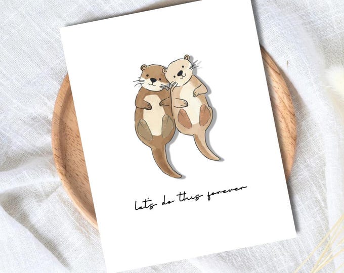 In Love Otter Card | Let's Do This Forever Card | Valentine's Card for Her Him Wife Husband Boyfriend Fiance | Anniversary Gift
